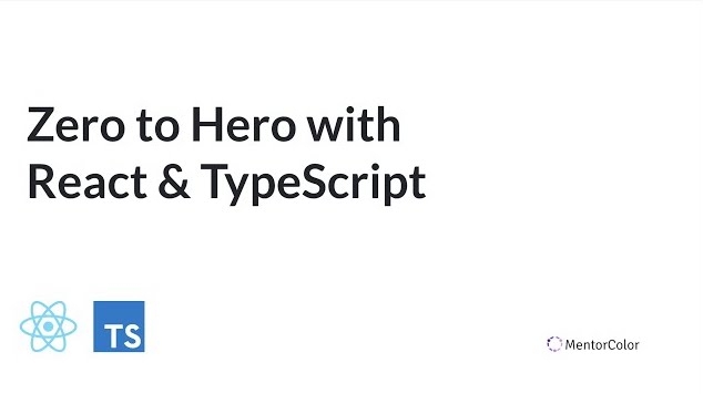 Zero to Hero with React & TypeScript